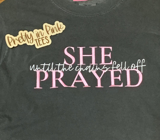 She Prayed Until The Chains Fell Off